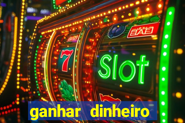 ganhar dinheiro jogando sem precisar depositar